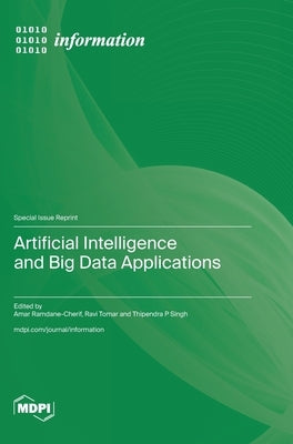 Artificial Intelligence and Big Data Applications by Ramdane-Cherif, Amar