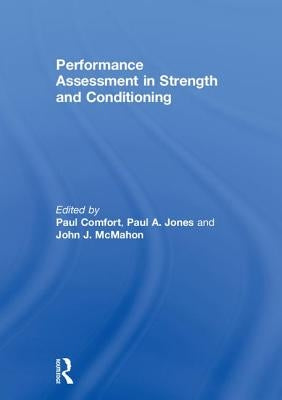 Performance Assessment in Strength and Conditioning by Comfort, Paul