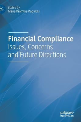 Financial Compliance: Issues, Concerns and Future Directions by Krambia-Kapardis, Maria