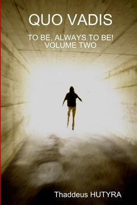 QUO VADIS volume two by Hutyra, Thaddeus