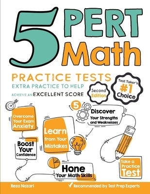5 PERT Math Practice Tests: Extra Practice to Help Achieve an Excellent Score by Nazari, Reza