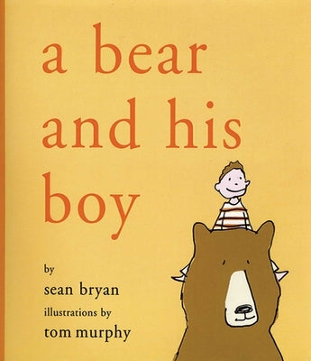 A Bear and His Boy by Bryan, Sean