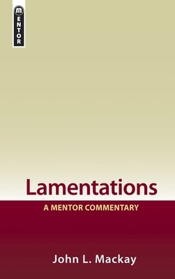Lamentations: Living in the Ruins by MacKay, John L.