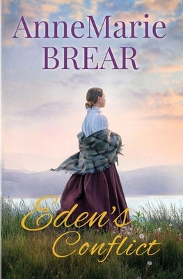 Eden's Conflict by Brear, Annemarie