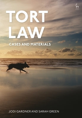 Tort Law: Cases and Materials by Gardner, Jodi