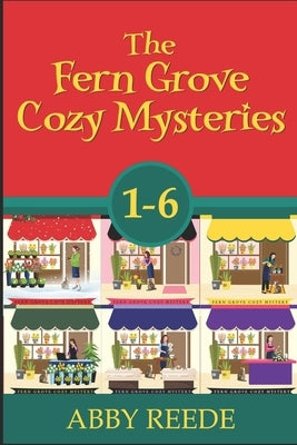 The Fern Grove Cozy Mystery Series by Reede, Abby