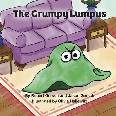 The Grumpy Lumpus by Gersch, Robert