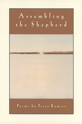 Assembling the Shepherd: Poems by Rumsey, Tessa