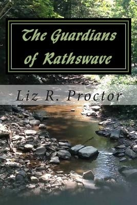 The Guardians of Rathswave by Proctor, Liz R.