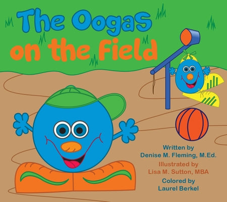 The Oogas on the Field by Fleming, Denise M.