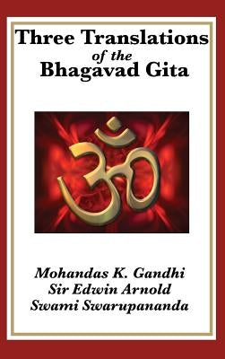 Three Translations of the Bhagavad Gita by Gandhi, Mohandas K.