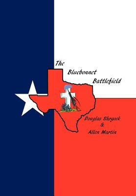 The Bluebonnet Battlefield by Shryock, Doug