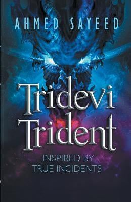 Tridevi Trident by Sayeed, Ahmed
