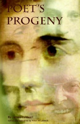 Poet's Progeny by Caldwell, James