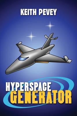 Hyperspace Generator by Pevey, Keith