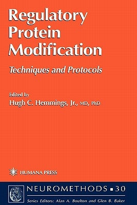 Regulatory Protein Modification: Techniques and Protocols by Hemmings, Hugh C.