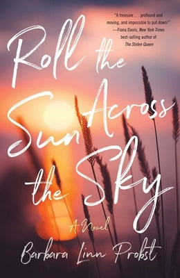 Roll the Sun Across the Sky by Probst, Barbara Linn