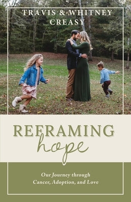Reframing Hope by Creasy, Travis
