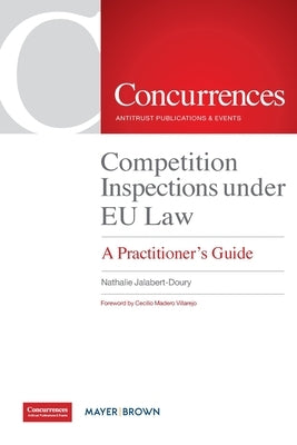 Competition Inspections under EU Law: A Practitioner's Guide by Jalabert-Doury, Nathalie