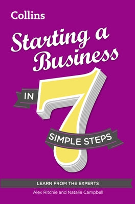 Starting a Business in 7 Simple Steps by Ritchie, Alex