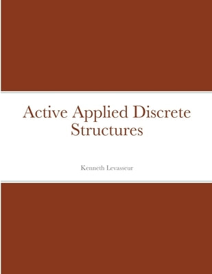 Active Applied Discrete Structures by Levasseur, Kenneth