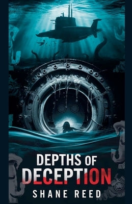 Depths of Deception by Reed, Shane