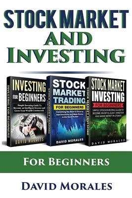 Stock Market & Investing: Become An Intelligent Investor & Make Money in Stock Market Continuously by Morales, David