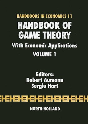 Handbook of Game Theory with Economic Applications: Volume 1 by Aumann, R. J.