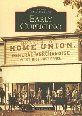 Early Cupertino by Lyon Mary Lou