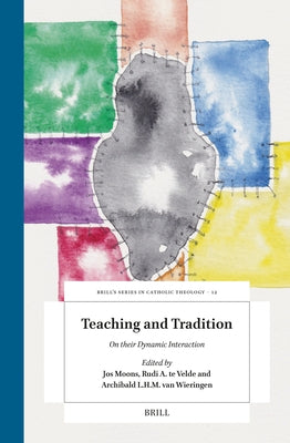 Teaching and Tradition: On Their Dynamic Interaction by Moons Sj, Jos