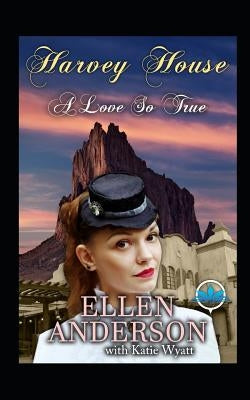 A Love So True: Historical Western Romance by Wyatt, Katie