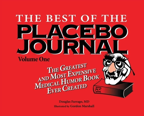 The Best of the Placebo Journal Volume One by Farrago, Douglas
