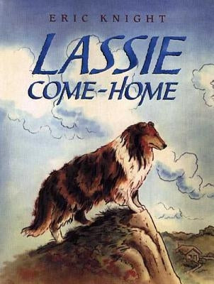 Lassie Come-Home by Knight, Eric