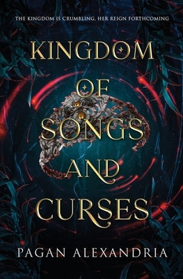 Kingdom of Songs and Curses by Alexandria, Pagan