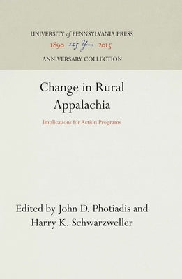 Change in Rural Appalachia by Photiadis, John D.