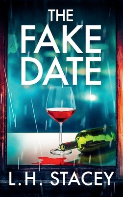 The Fake Date by Stacey, L. H.