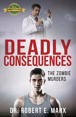 Deadly Consequences: The Zombie Murders by Marx, Robert E.