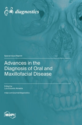Advances in the Diagnosis of Oral and Maxillofacial Disease by Almeida, Luis Eduardo