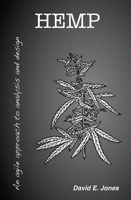 Hemp: An agile approach to analysis and design by Jones, David E.