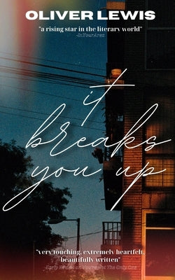 It Breaks You Up: the letters of two boys by Lewis, Oliver