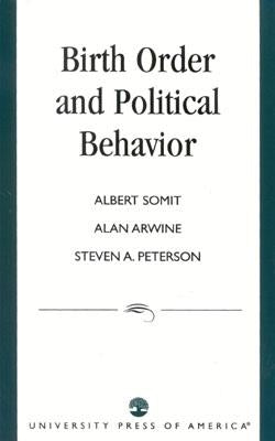 Birth Order and Political Behavior by Somit, Albert