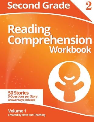Second Grade Reading Comprehension Workbook: Volume 1 by Have Fun Teaching