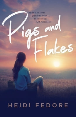 Pigs and Flakes by Fedore, Heidi