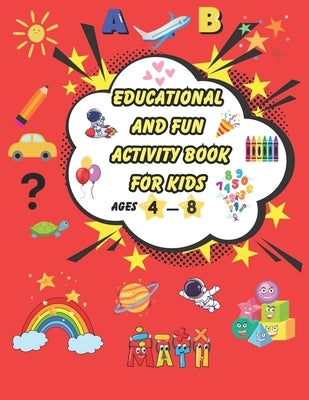Educational And Fun Activity Book for Kids: Activity Book for Kids by Tahir, Saba