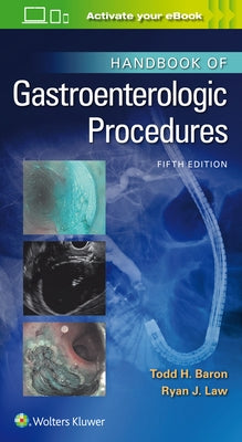 Handbook of Gastroenterologic Procedures by Baron, Todd Huntley