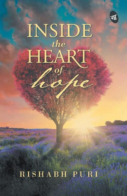 Inside the Heart of Hope by Puri, Rishabh