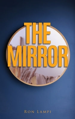 The Mirror: A book of The Mythos by Lampi, Ron