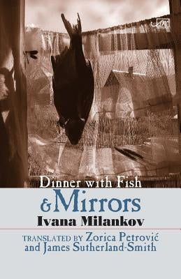 Dinner with Fish and Mirrors by Milankov, Ivana