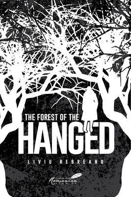 The Forest of the Hanged by Rebreanu, Liviu