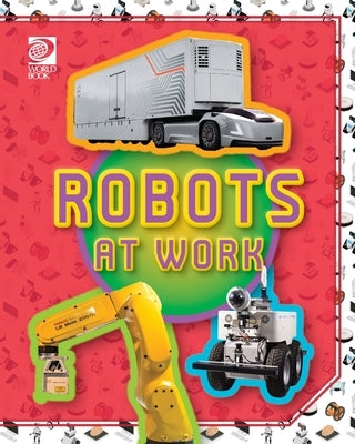 Robots at Work by Adams, William D.